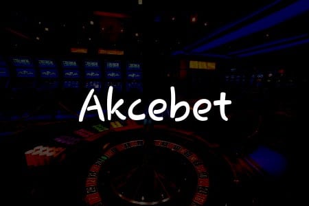 Akcebet İncelemesi: Türkiye’deki Casino Deneyiminizi Geliştirin