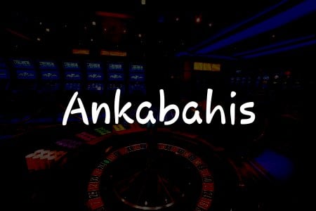 Ankabahis: Türkiye’deki En İyi Online Casino İncelemesi
