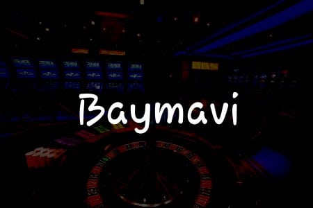 Baymavi İncelemesi: Türkiye’deki Casinolar Arasında Neden Öne Çıkıyor?