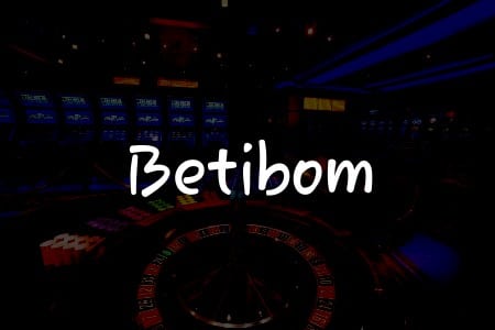 Betibom İncelemesi: Türkiye’de Kumar Oynama Rehberiniz