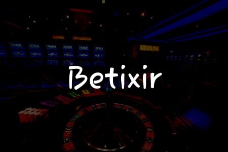 Betixir İncelemesi: Türkiye’deki Oyun Deneyiminiz