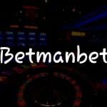 Betmanbet İncelemesi: Türkiye’de Kumar Oynamanın Yolu