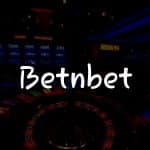 Betnbet İncelemesi: Türkiye’deki Casinolar İçin Kesin Rehberiniz