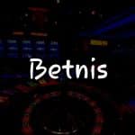 Betnis İncelemesi: Türkiye’deki Oyuncular İçin Kapsamlı Rehber