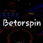 Betorspin İncelemesi: Türkiye’deki Kumar Oyunları İçin Rehberiniz