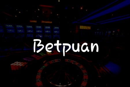 Betpuan İncelemesi: Türkiye’deki Oyun Deneyiminiz İçin Kapsamlı Rehber