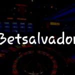 Betsalvador İncelemesi: Türkiye’de Kumar Oynamanın Rehberi