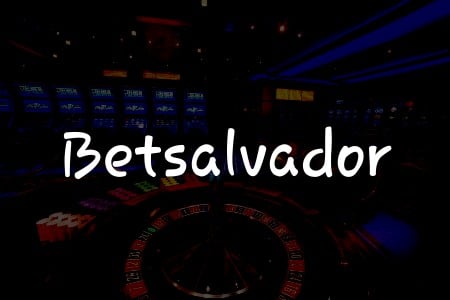 Betsalvador İncelemesi: Türkiye’de Kumar Oynamanın Rehberi
