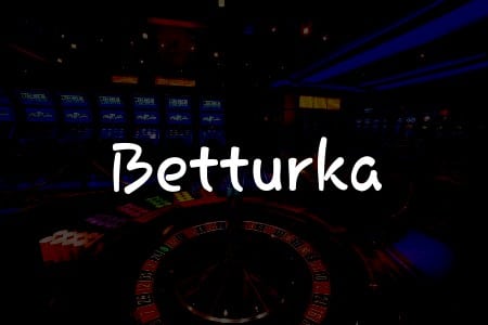 Betturka: Türkiye için Kapsamlı Casino Değerlendirmesi