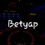 Betyap: Türkiye için Kapsamlı Online Casino İncelemesi