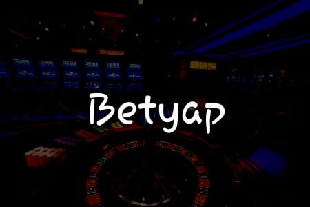 Betyap: Türkiye için Kapsamlı Online Casino İncelemesi