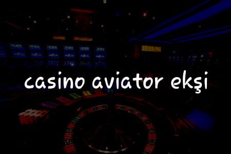 Türkiye’deki Casino Oyuncuları İçin Aviator Oyununa Derin Bir Bakış