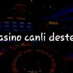 Türkiye’deki Online Casinolar İçin Canlı Destek Rehberi