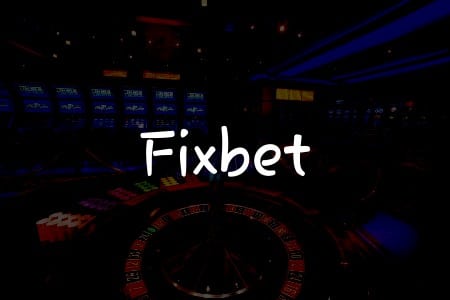 Fixbet İncelemesi: Türkiye’deki En İyi Online Kumar Deneyimi