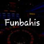 Funbahis: Türkiye’deki En Kapsamlı Çevrimiçi Casino İncelemesi