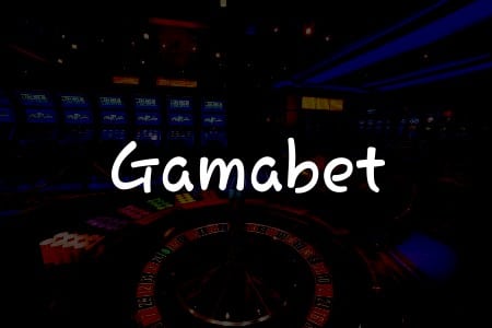 Gamabet İncelemesi: Türkiye’deki Kumar Tutkunları için Kapsamlı Rehber