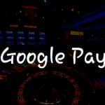 2024’te Türkiye’de Google Pay ile Oynanabilecek En İyi Online Casinolar