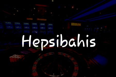 Hepsibahis: Türkiye’deki Online Kumar Deneyiminizin Rehberi
