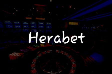 Türkiye’de Oynayabileceğiniz En İyi Online Casino: Herabet İncelemesi