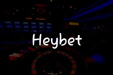 Heybet İncelemesi: Türkiye’de Oyun Deneyiminiz İçin Kapsamlı Rehber