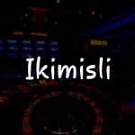 İkimisli İncelemesi: Türkiye’de Kumar Oynamanın Yolu