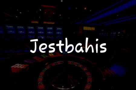 Jestbahis İncelemesi: Türkiye’deki Online Kumar Dünyasına Giriş