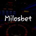 Milosbet İncelemesi: Türkiye için Kapsamlı Bir Kılavuz