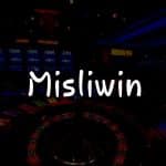 Misliwin İncelemesi: Türkiye’deki Kumar Deneyiminiz