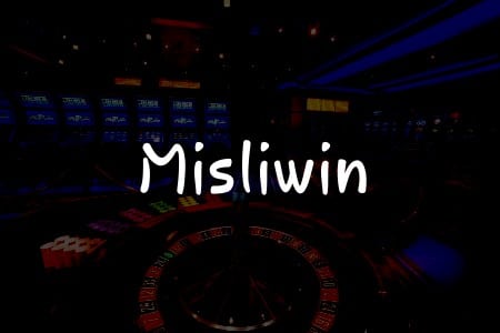 Misliwin İncelemesi: Türkiye’deki Kumar Deneyiminiz