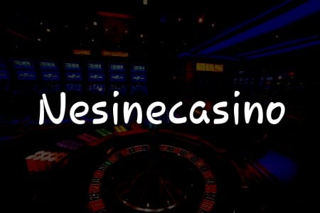 Nesinecasino İncelemesi: Türkiye’deki Kumar Sevdalıları için Kapsamlı Rehber