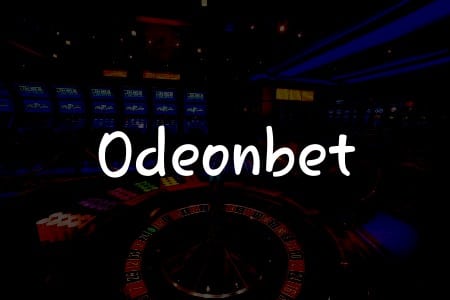 Odeonbet İncelemesi: Türkiye’de Kumar Oynama Rehberiniz