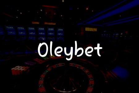 Oleybet İncelemesi: Türkiye’de Kumar Oynamanın Yolu