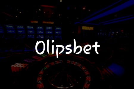 Olipsbet İncelemesi: Türkiye’deki Kumar Dünyasına Giriş