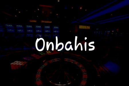 Onbahis İncelemesi: Türkiye’deki En İyi Online Oyun Deneyimi