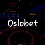 Oslobet İncelemesi: Türkiye’nin En İyi Online Casino Deneyimi