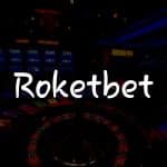 Roketbet İncelemesi: Türkiye’deki En İyi Online Casino Rehberiniz
