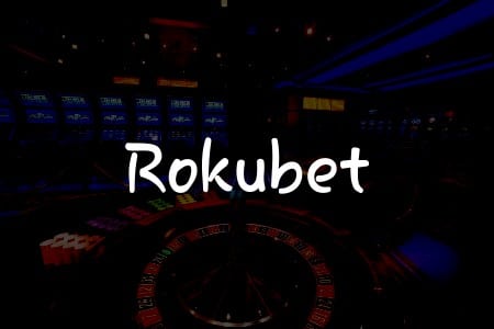 Rokubet İncelemesi: Türkiye’deki Online Kumarhane Rehberiniz