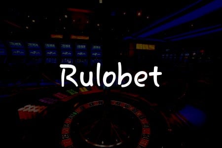 Rulobet İncelemesi: Türkiye’de Kumarin Keyfini Çıkarın