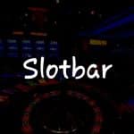 Slotbar İncelemesi: Türkiye’deki En İyi Casino Deneyimi