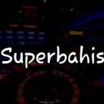 Superbahis İncelemesi: Türkiye’deki Online Casino Deneyiminiz