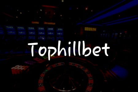 Tophillbet İncelemesi: Türkiye İçin Kapsamlı Bir Rehber