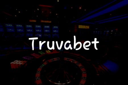 Truvabet İncelemesi: Türkiye İçin Müthiş Bir Online Casino