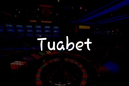 Tuabet İncelemesi: Türkiye’deki Kumar Deneyiminiz İçin Rehber