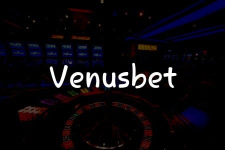 Venusbet İncelemesi: Türkiye’deki Oyun Severler İçin Kapsamlı Kılavuz