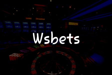 Wsbets İncelemesi: Türkiye’de Kumar Oynamanın En İyi Yolu